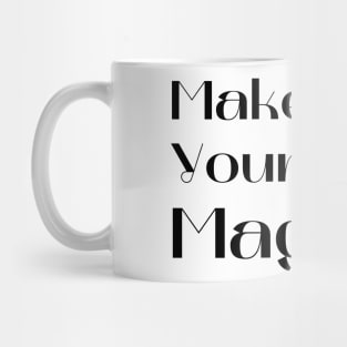 Make Your Own Magic. Create Your Own Destiny. Black and Yellow Mug